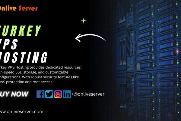 Get a Fully Managed Turkey VPS Hosting from Onlive Server Turkey VPS Hosting