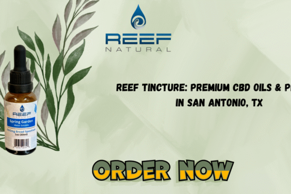 Reef Tincture: Premium CBD Oils & Pet CBD in San Antonio, TX cbd tincture