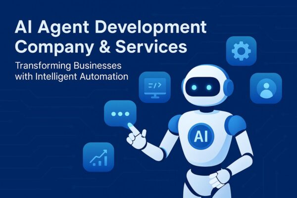 AI Agent Development Company & Services: Transforming Businesses with Intelligent Automation AI Agent Development Company