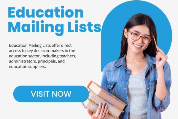 Where Can You Find Accurate and Up-to-Date Education Mailing Lists? Education Mailing Lists